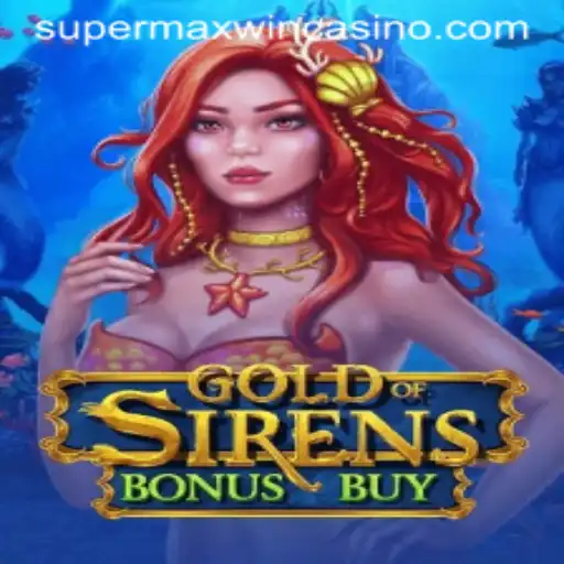 Gold of Sirens Bonus Buy: A Deep Dive into Supermax Win