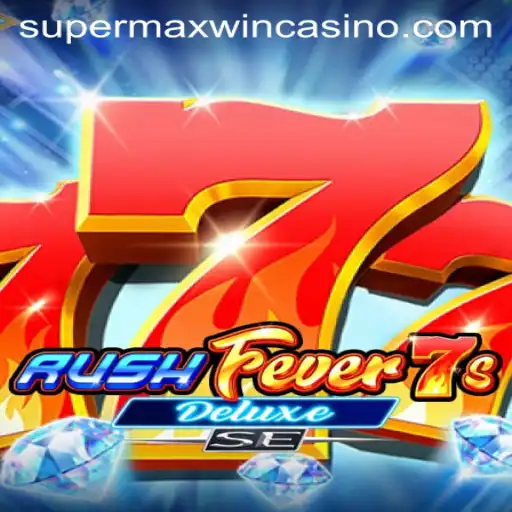 Experience the Thrills of RushFever7sDeluxeSE and Unleash the SuperMaxWin Potential